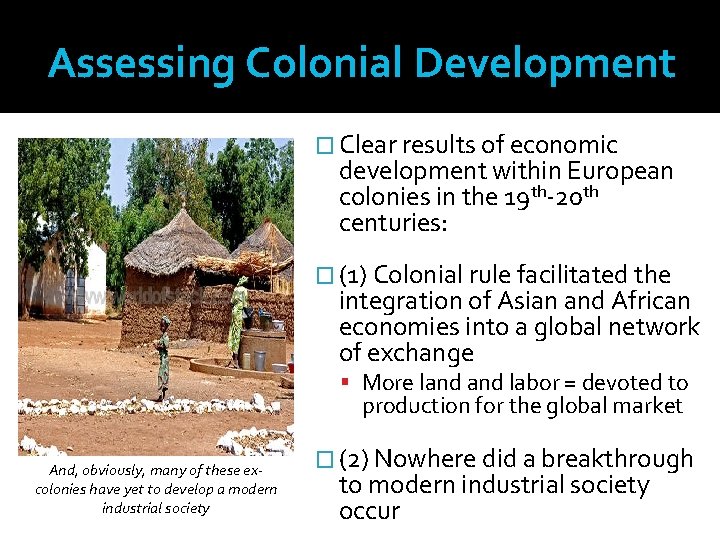 Assessing Colonial Development � Clear results of economic development within European colonies in the