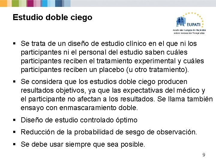 Estudio doble ciego Academia Europea de Pacientes sobre Innovación Terapéutica § Se trata de