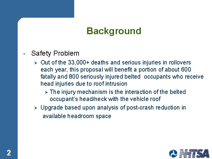 Background • Safety Problem Ø Ø Ø 2 Out of the 33, 000+ deaths