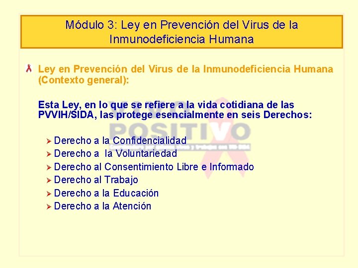 Módulo 3: Ley en Prevención del Virus de la Inmunodeficiencia Humana (Contexto general): Esta