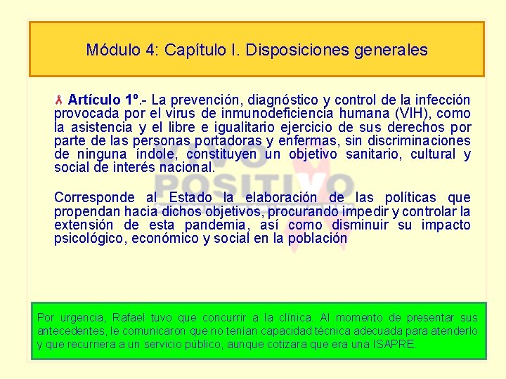 Módulo 4: Capítulo I. Disposiciones generales Artículo 1º. - La prevención, diagnóstico y control