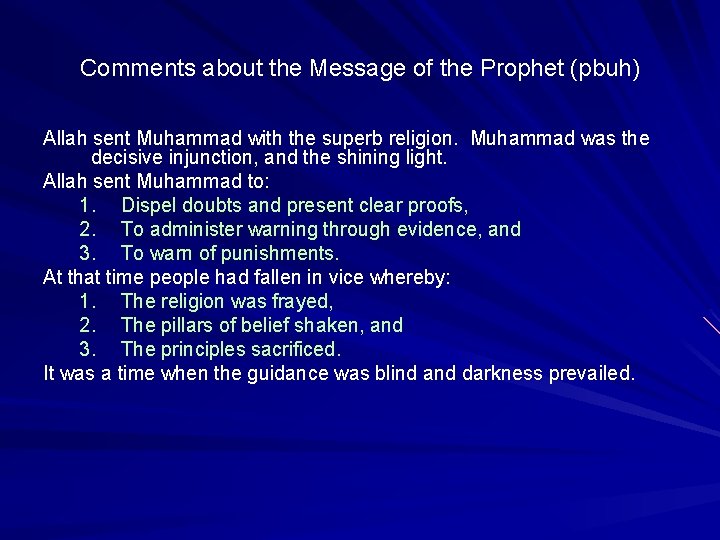 Comments about the Message of the Prophet (pbuh) Allah sent Muhammad with the superb