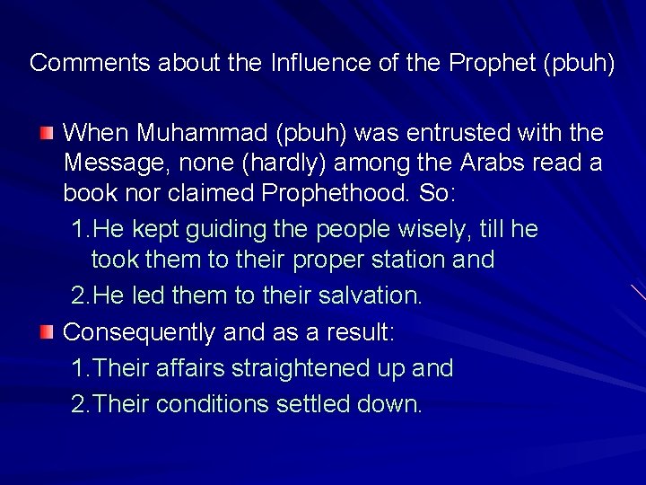 Comments about the Influence of the Prophet (pbuh) When Muhammad (pbuh) was entrusted with