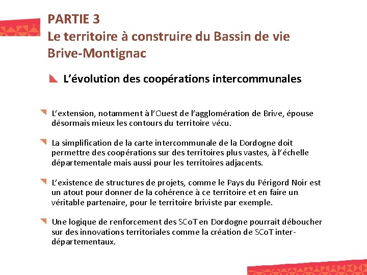 PARTIE 3 Le territoire à construire du Bassin de vie Brive-Montignac L’évolution des coopérations