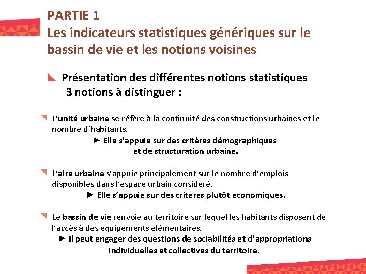 PARTIE 1 Les indicateurs statistiques génériques sur le bassin de vie et les notions