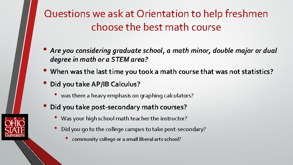 Questions we ask at Orientation to help freshmen choose the best math course •