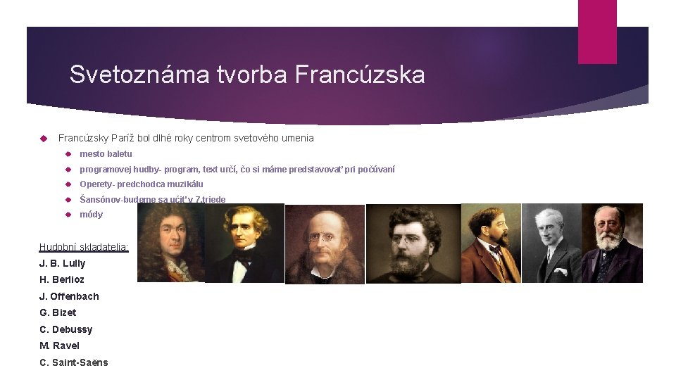 Svetoznáma tvorba Francúzska Francúzsky Paríž bol dlhé roky centrom svetového umenia mesto baletu programovej