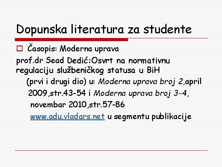 Dopunska literatura za studente o Časopis: Moderna uprava prof. dr Sead Dedić: Osvrt na