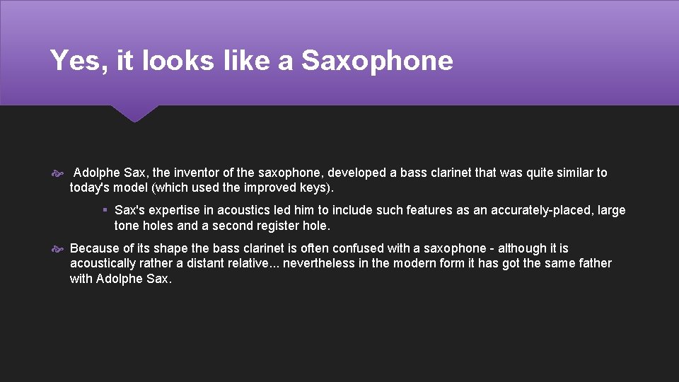 Yes, it looks like a Saxophone Adolphe Sax, the inventor of the saxophone, developed