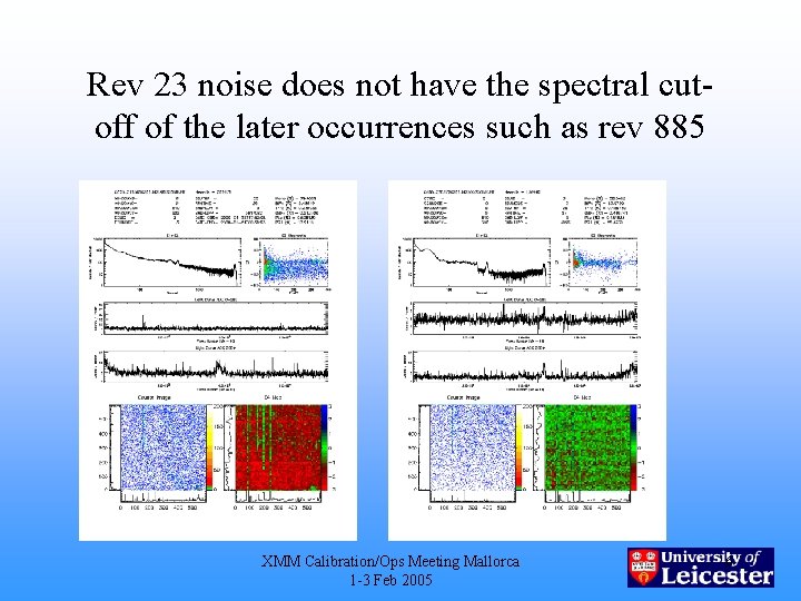 Rev 23 noise does not have the spectral cutoff of the later occurrences such