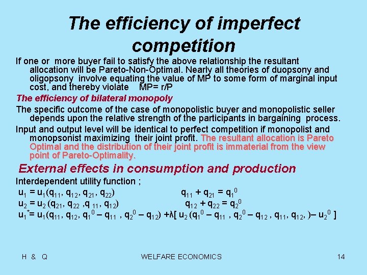 The efficiency of imperfect competition If one or more buyer fail to satisfy the