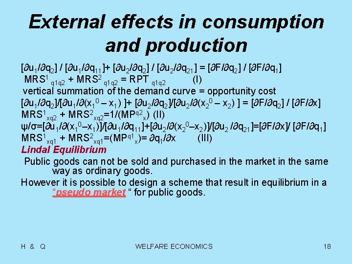 External effects in consumption and production [∂u 1/∂q 2] / [∂u 1/∂q 11]+ [∂u