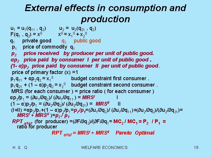 External effects in consumption and production u 1 = u 1(q 11 , q