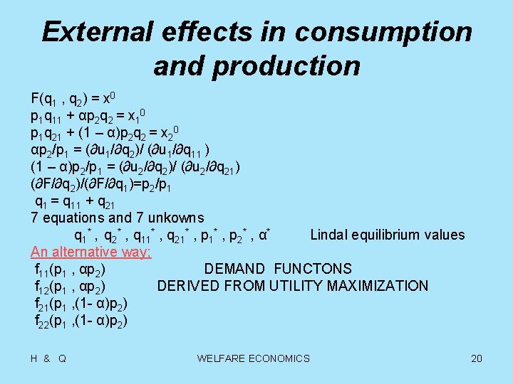 External effects in consumption and production F(q 1 , q 2) = x 0