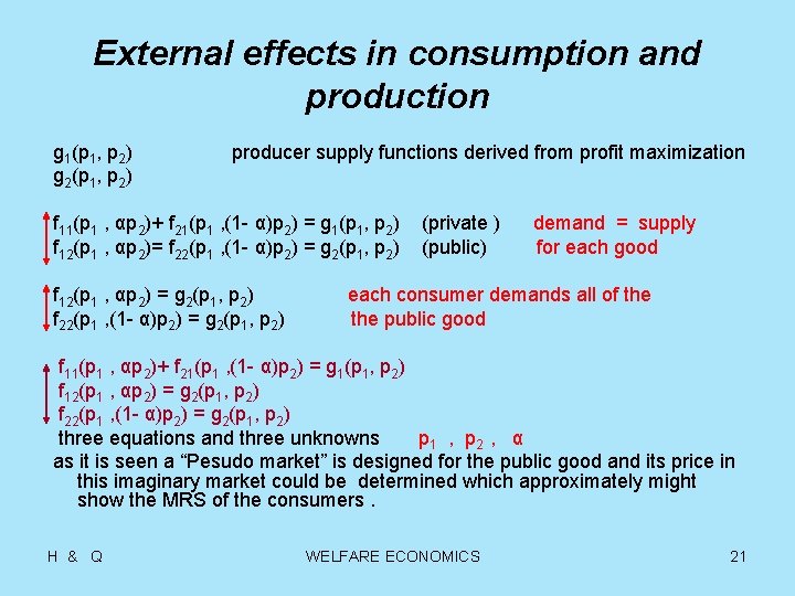 External effects in consumption and production g 1(p 1, p 2) g 2(p 1,