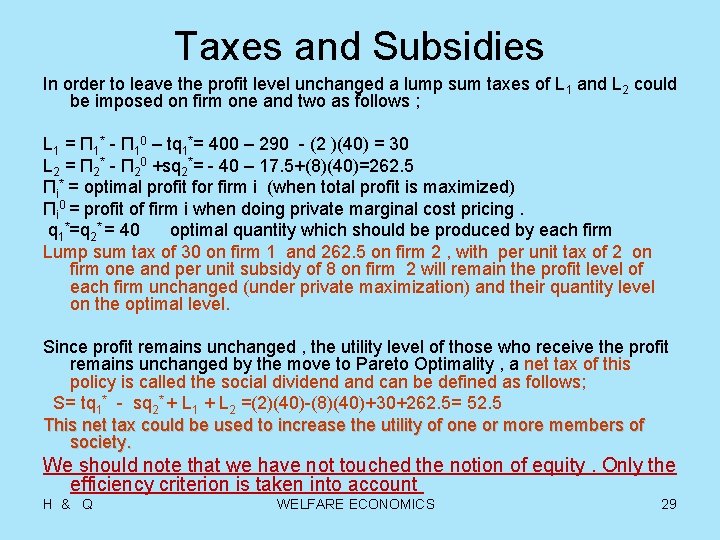 Taxes and Subsidies In order to leave the profit level unchanged a lump sum