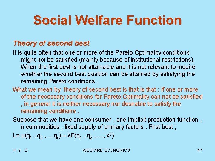 Social Welfare Function Theory of second best It is quite often that one or