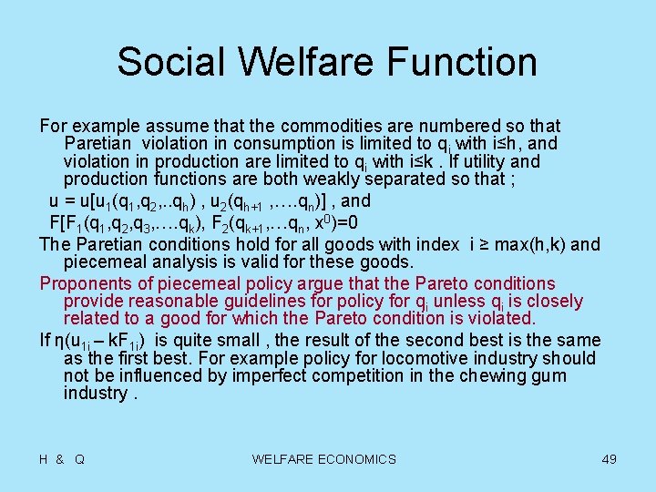 Social Welfare Function For example assume that the commodities are numbered so that Paretian