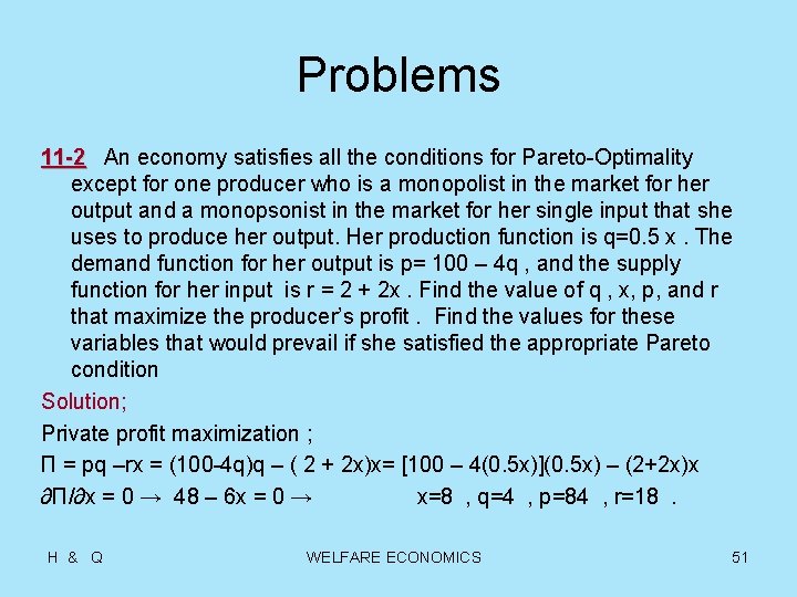 Problems 11 -2 An economy satisfies all the conditions for Pareto-Optimality except for one