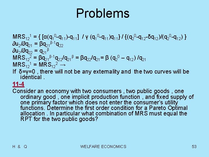 Problems MRS 121 = { [α(q 10 -q 11)-q 11] / γ (q 10