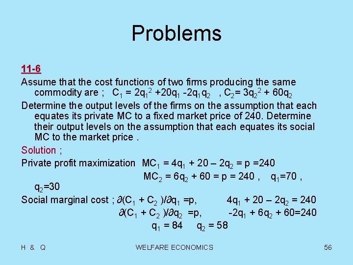 Problems 11 -6 Assume that the cost functions of two firms producing the same