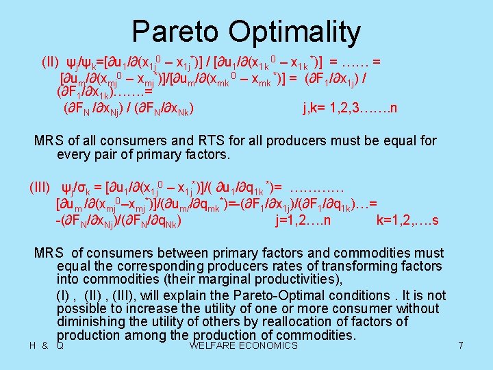 Pareto Optimality (II) ψj/ψk=[∂u 1/∂(x 1 j 0 – x 1 j*)] / [∂u