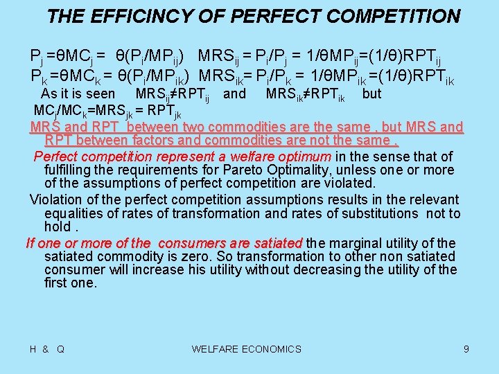 THE EFFICINCY OF PERFECT COMPETITION Pj =θMCj = θ(Pi/MPij) MRSij = Pi/Pj = 1/θMPij=(1/θ)RPTij