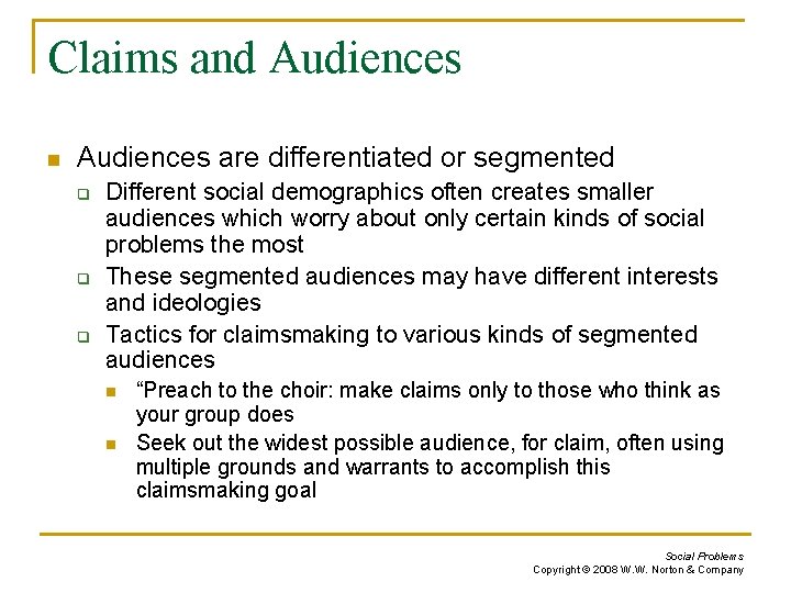 Claims and Audiences n Audiences are differentiated or segmented q q q Different social
