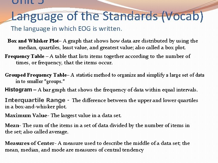 Unit 5 Language of the Standards (Vocab) The language in which EOG is written.