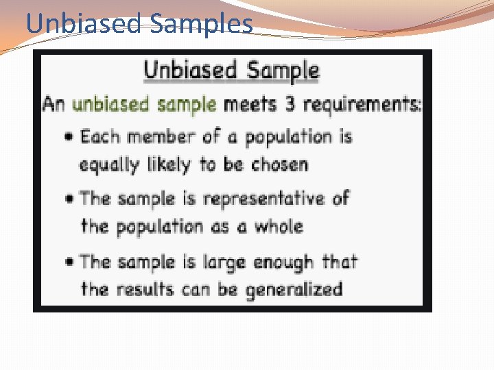 Unbiased Samples 