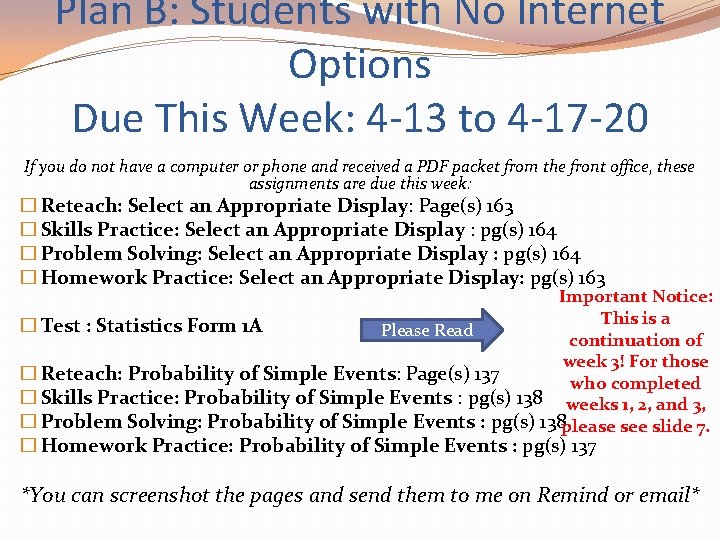 Plan B: Students with No Internet Options Due This Week: 4 -13 to 4