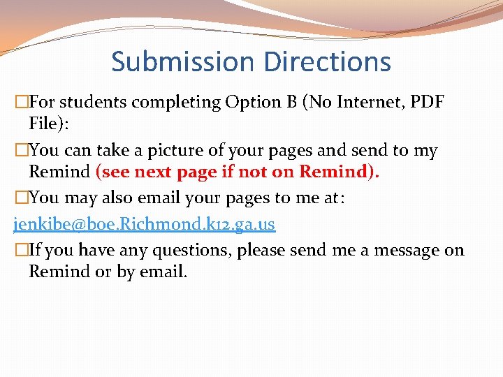 Submission Directions �For students completing Option B (No Internet, PDF File): �You can take