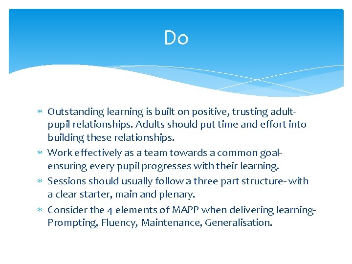 Do Outstanding learning is built on positive, trusting adultpupil relationships. Adults should put time