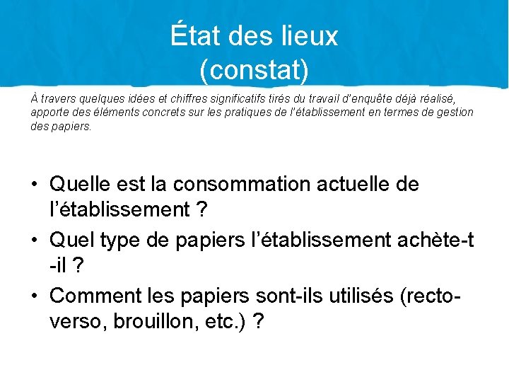 État des lieux (constat) À travers quelques idées et chiffres significatifs tirés du travail