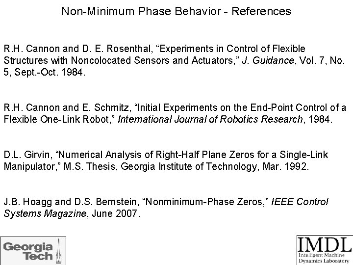 Non-Minimum Phase Behavior - References R. H. Cannon and D. E. Rosenthal, “Experiments in