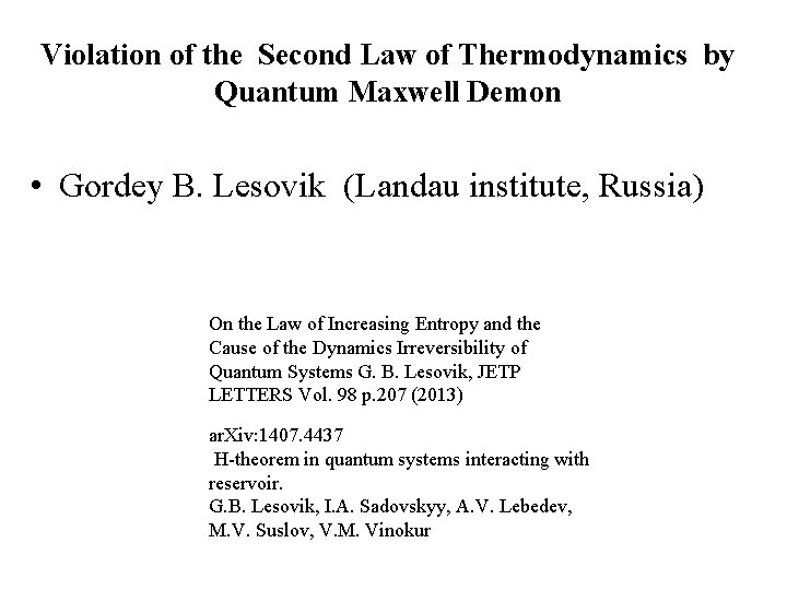 Violation of the Second Law of Thermodynamics by Quantum Maxwell Demon • Gordey B.