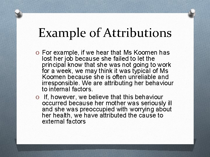 Example of Attributions O For example, if we hear that Ms Koomen has lost