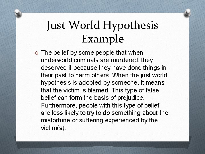 Just World Hypothesis Example O The belief by some people that when underworld criminals