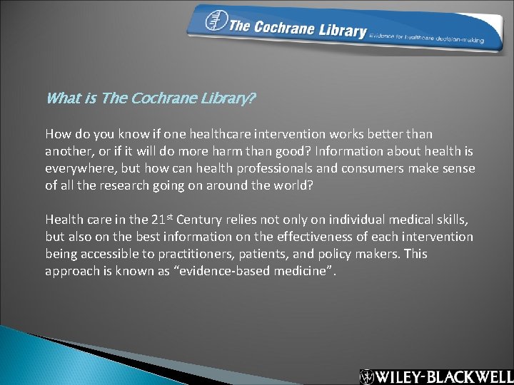 What is The Cochrane Library? How do you know if one healthcare intervention works