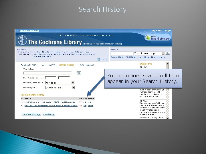 Search History Your combined search will then appear in your Search History. 