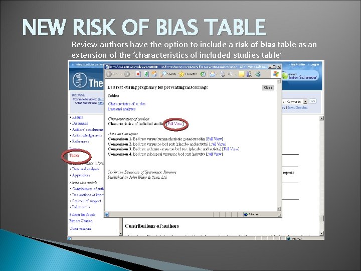 NEW RISK OF BIAS TABLE Review authors have the option to include a risk