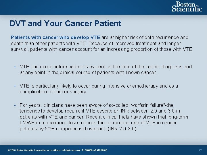 DVT and Your Cancer Patients with cancer who develop VTE are at higher risk