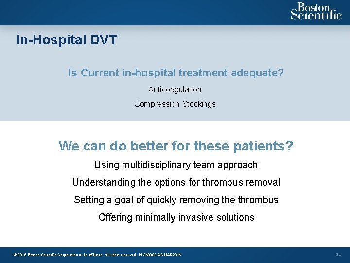 In-Hospital DVT Is Current in-hospital treatment adequate? Anticoagulation Compression Stockings We can do better