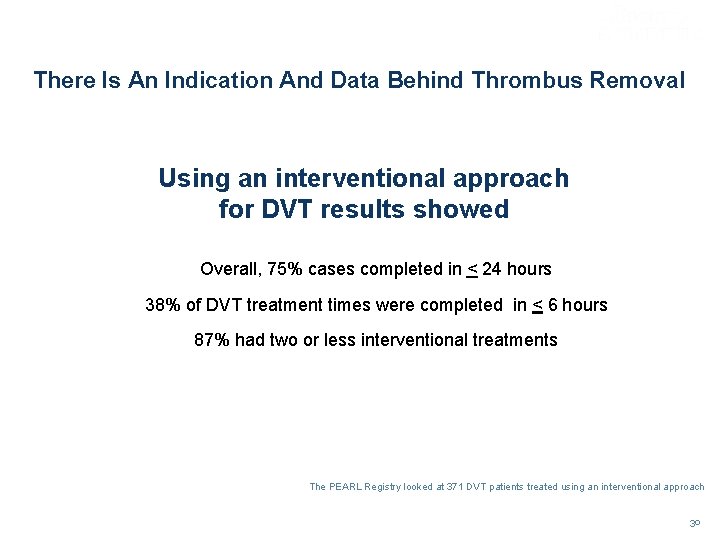 There Is An Indication And Data Behind Thrombus Removal Using an interventional approach for