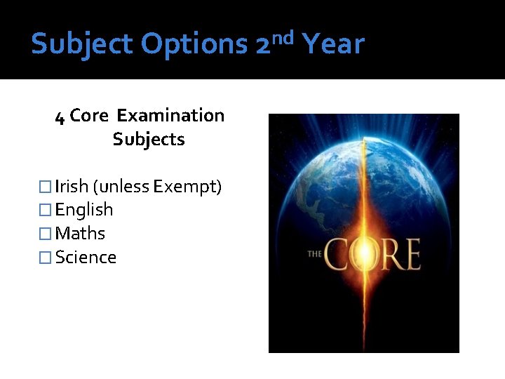 nd Subject Options 2 Year 4 Core Examination Subjects � Irish (unless Exempt) �