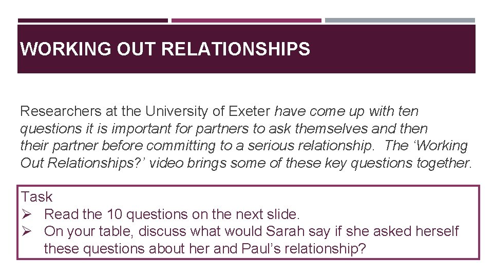 WORKING OUT RELATIONSHIPS Researchers at the University of Exeter have come up with ten