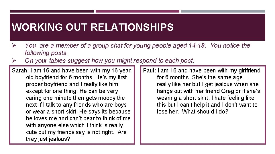 WORKING OUT RELATIONSHIPS Ø Ø You are a member of a group chat for