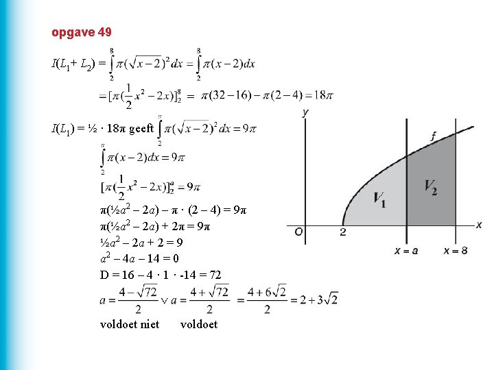 opgave 49 I(L 1+ L 2) = = I(L 1) = ½ · 18π