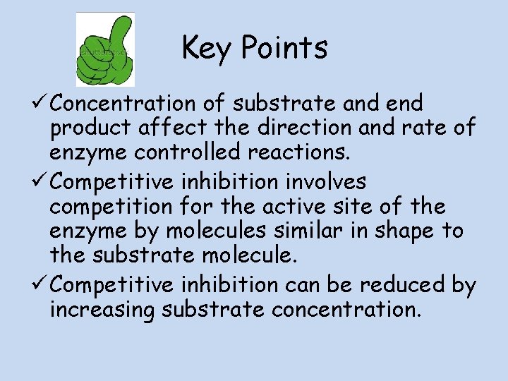 Key Points ü Concentration of substrate and end product affect the direction and rate