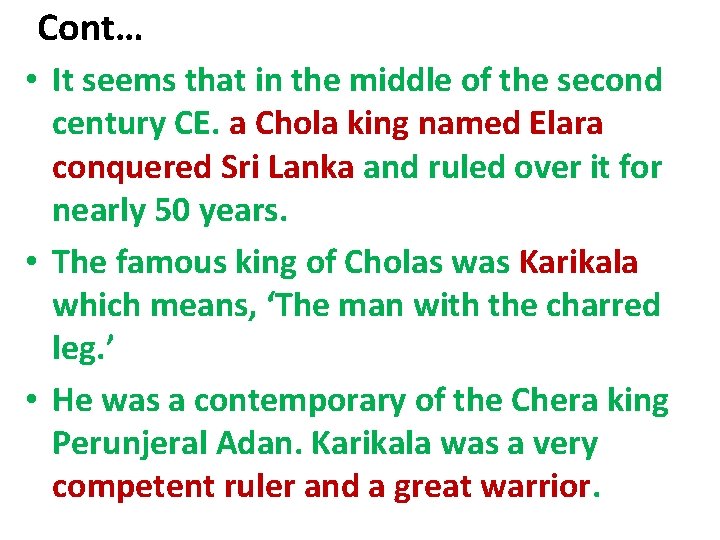 Cont… • It seems that in the middle of the second century CE. a